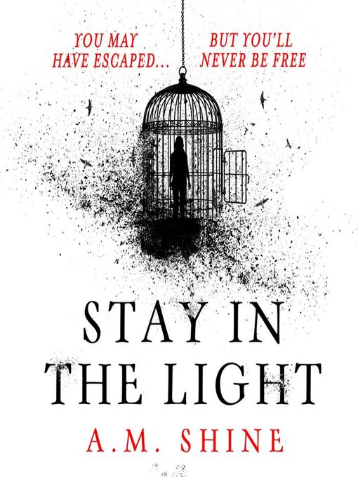 Title details for Stay in the Light by A.M. Shine - Available